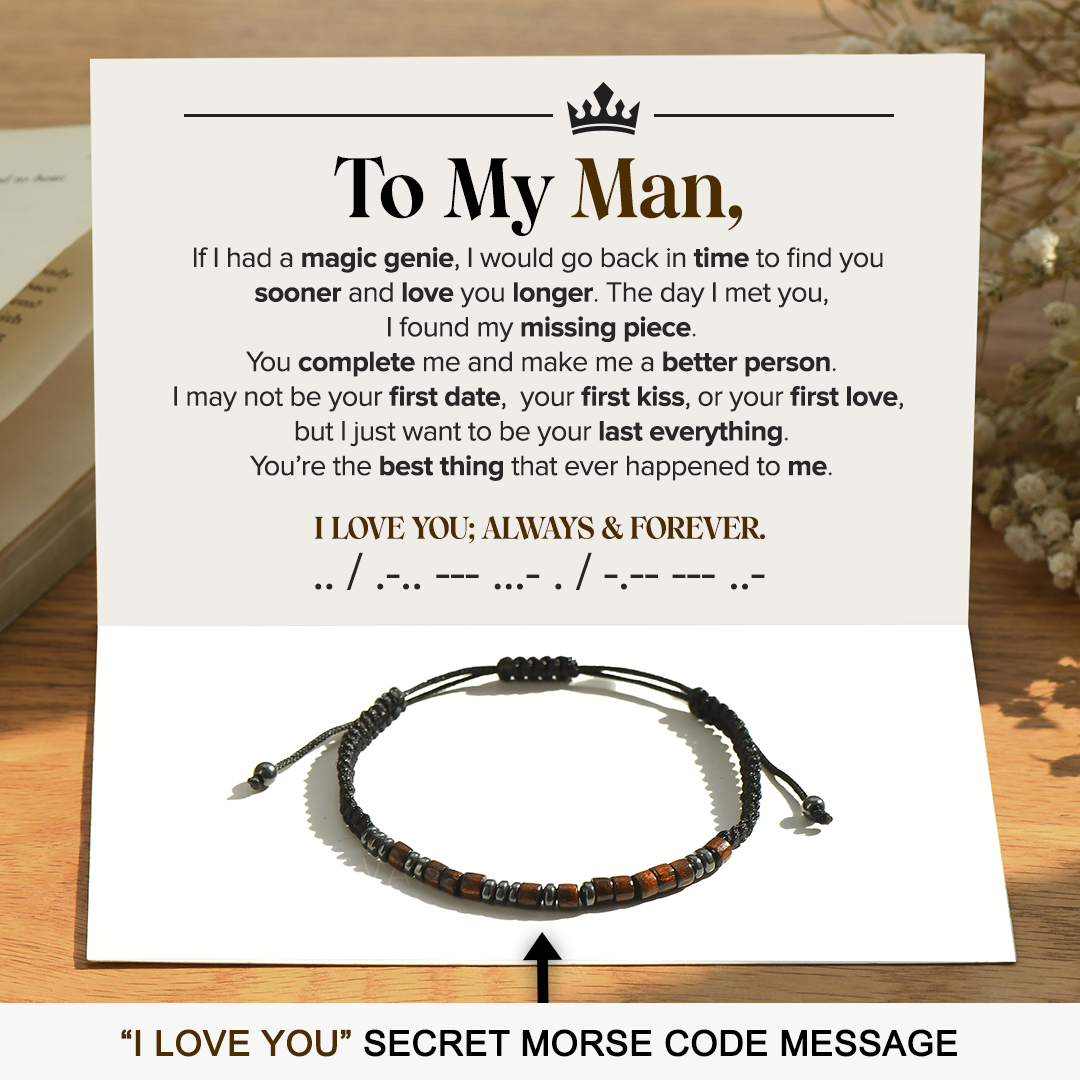 To My Man, I Love You Always & Forever Morse Code Bracelet