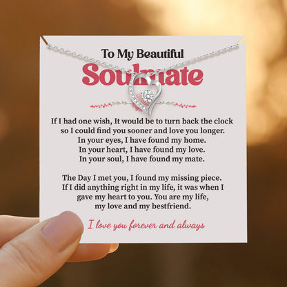 To My Beautiful Soulmate, I Love You Forever & Always Necklace