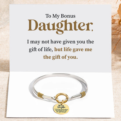 To My Bonus Daughter, Life Gave Me The Gift of You Two-Tone Bracelet