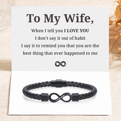 To My Wife, When I Tell You I Love You Personalized Dual Name Infinity Leather Bracelet