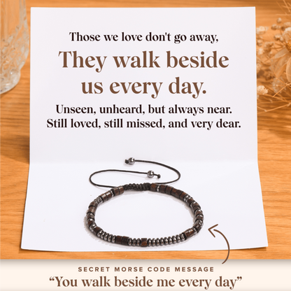 You Walk Beside Me Every Day Morse Code Bracelet