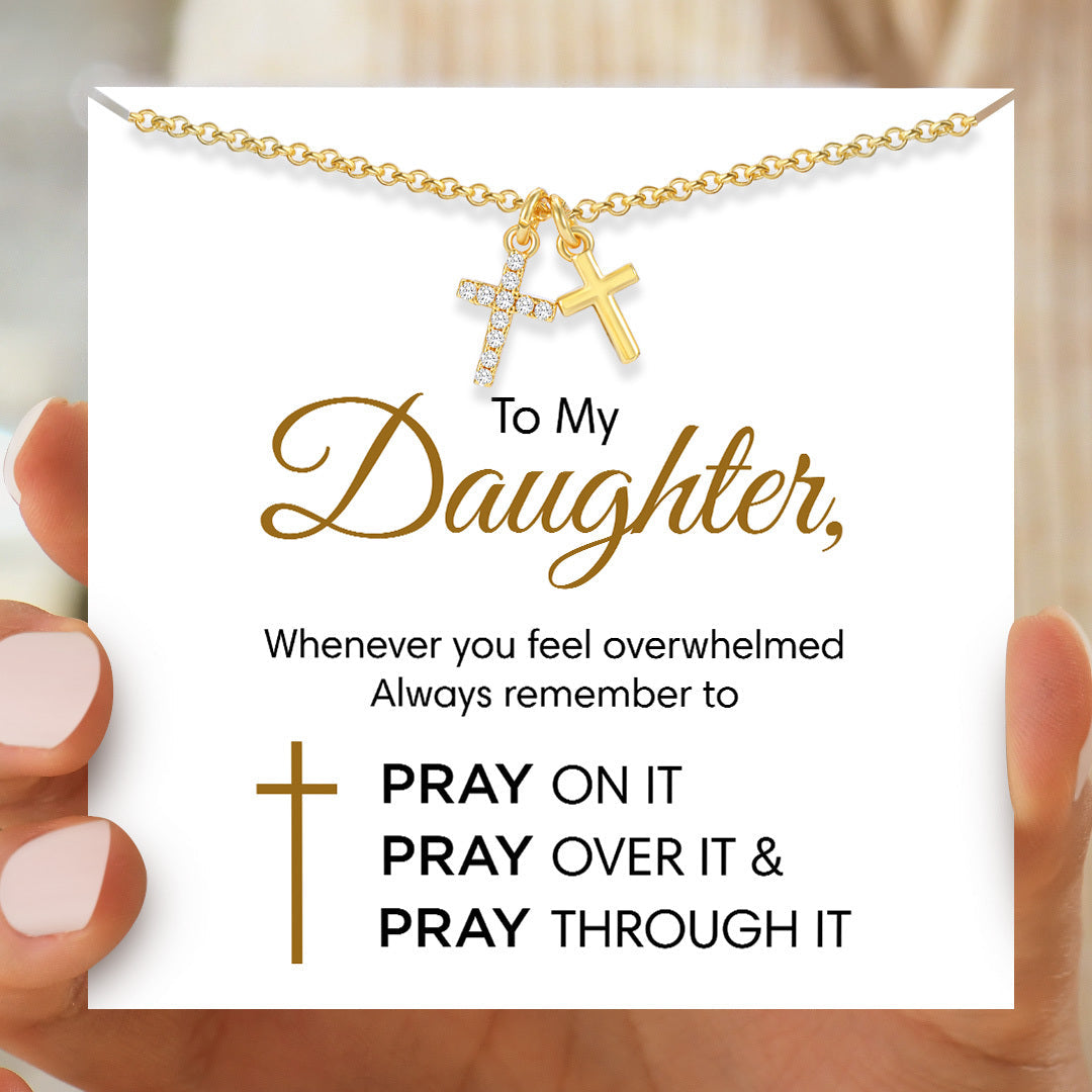 To My Daughter, Pray Through It Double Cross Necklace