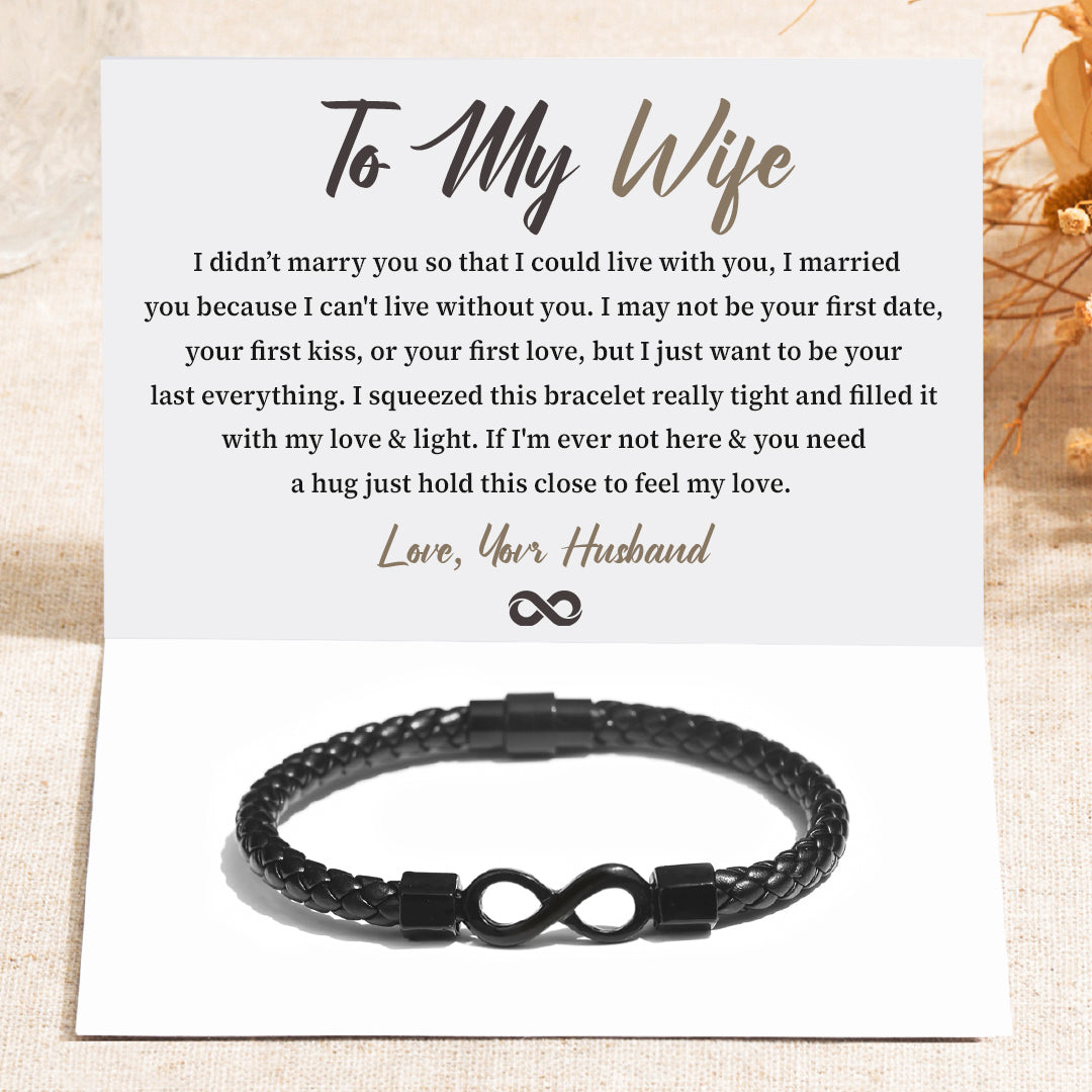 To My Wife, Feel My Love Infinity Leather Bracelet