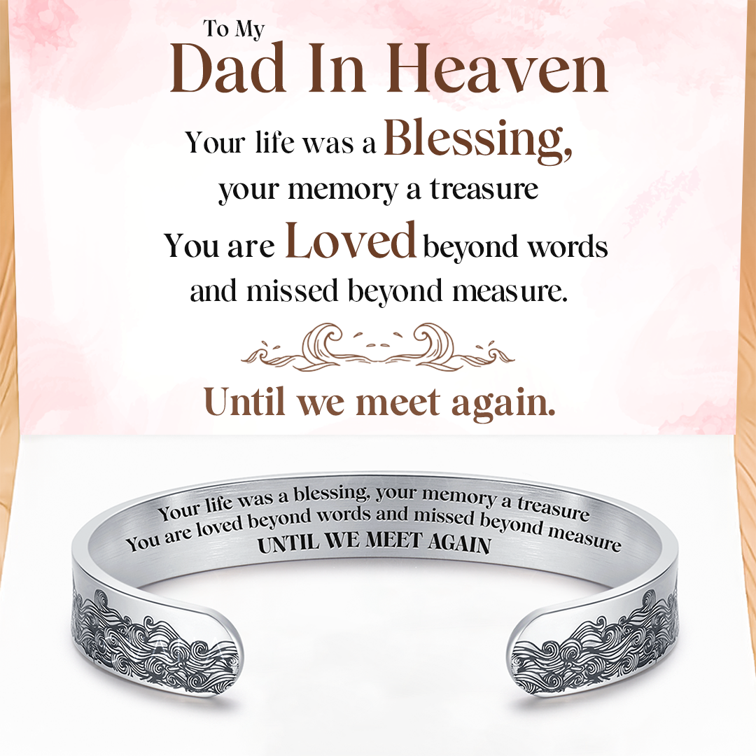 To My Dad in Heaven, Until We Meet Again Memorial Bracelet