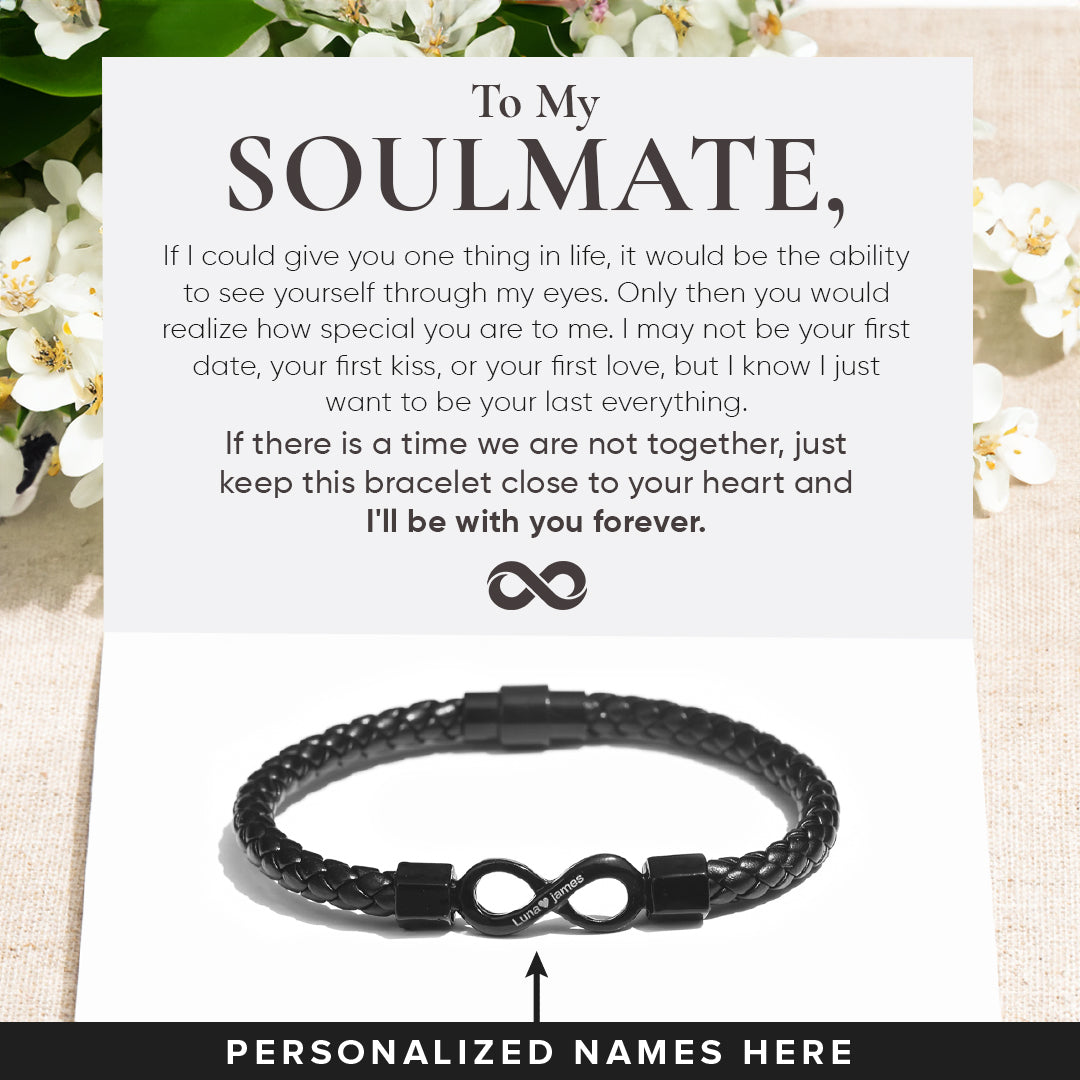 To My Soulmate, I'll Be With You Forever Personalized Infinity Leather