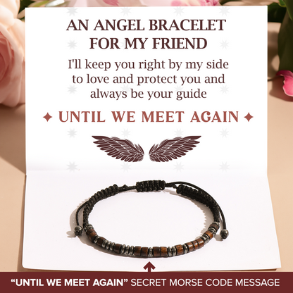 An Angel For My Friend Until We Meet Again Morse Bracelet