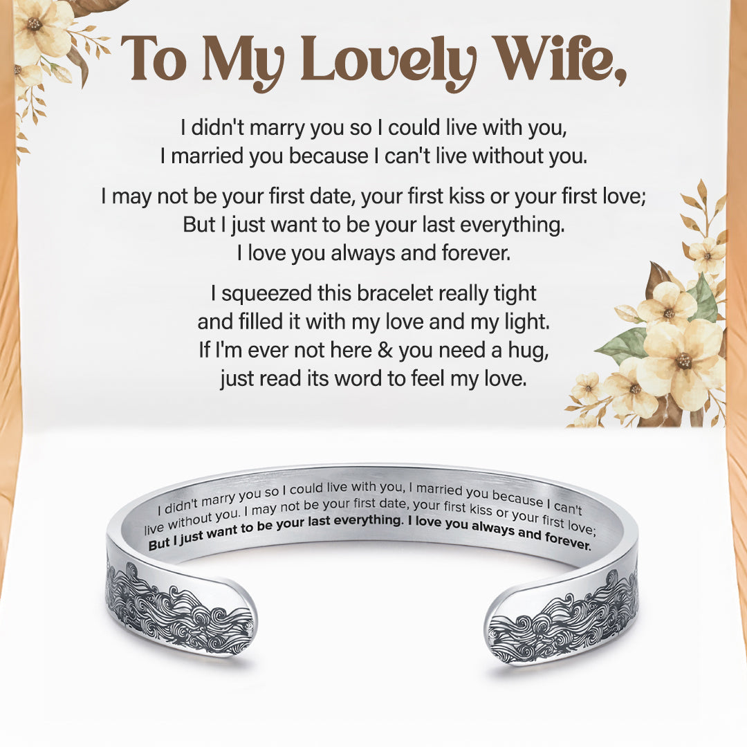 To My Lovely Wife, I Can’t Live Without You Bracelet